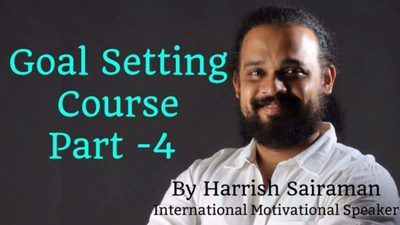 Harrish Sai Raman - Goal Setting Course Part 4 | Best Motivational Speaker In India